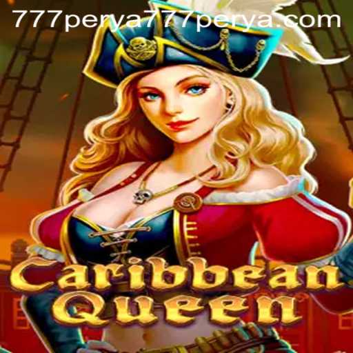 CaribbeanQueen: A Thrilling Adventure in the 777 Perya Casino