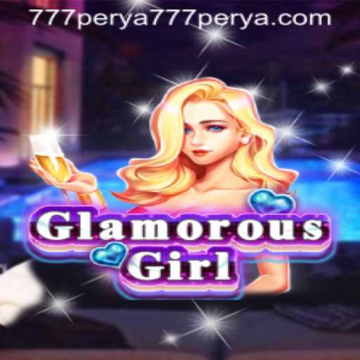 Exploring the GlamorousGirl Experience in 777 Perya Casino