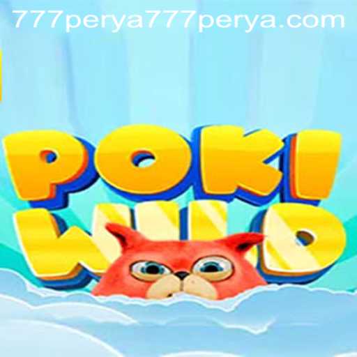 PokiWild and 777 Perya Casino: A Thrilling Intersection of Adventure and Chance