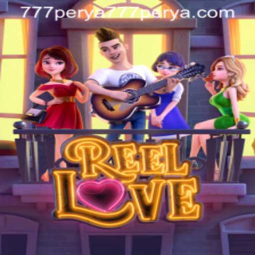 Exploring the Thrills of ReelLove at 777 Perya Casino