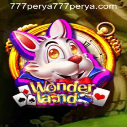 Exploring Wonderland: A Journey Through the Enchanting Game with 777 Perya Casino